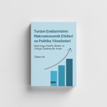 Turizm Endüstrisinin Makroekonomik Etkileri ve Politika Yönelimleri