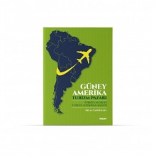 Güney Amerika - Turizm Pazarı
Türkiye Algısı ve Türkiye Açısından Analizi