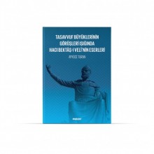 Tasavvuf Büyüklerinin Görüşleri Işığında Hacı Bektaş-ı Veli’nin Eserleri