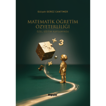 MATEMATİK ÖĞRETİM ÖZYETERLİLİĞİ ÖZEL EĞİTİM KAPSAMINDA / Dr. Gülşah GEREZ CANTİMER
