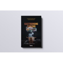 Gastronomi Turizmi / Şehnaz Demirkol / Gizem Kandemir Altunel 