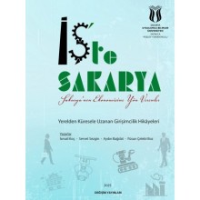 İşte Sakarya / Sakarya'nın Ekonomisine Yön Verenler / Servet Sezgin / İsmail Koç / Aydın Bağdat / Füsun Çelebi Boz