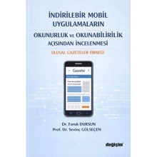 İNDİRİLEBİLİR MOBİL UYGULAMALARIN OKUNURLUK VE OKUNABİLİRLİK AÇISINDAN İNCELENMESİ: ULUSAL GAZETELER ÖRNEĞİ / FARUK DURSUN