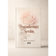 Peygamberimizi Sevdim / Seyfi Çuhadar 