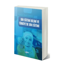 Din Eğitimi Bilimi ve Türkiye’de Din Eğitimi