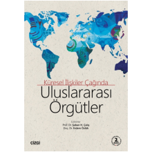 Uluslararası Örgütler - Küresel İlişkiler Çağında