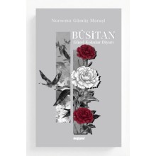 BÛSİTAN / Güzel Kokular Diyarı  / Nursema Gümüş Maraşî
