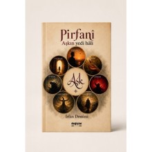 Pirfanî / Aşkın yedi hâli  / İrfan Demirci 