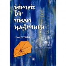 İSİMSİZ BİR NİSAN YAĞMURU