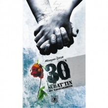 30 ŞUBAT TIN HİÇ YAŞAYAMADIĞIM
