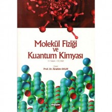 MOLEKÜL FİZİĞİ VE KUANTUM KİMYASI