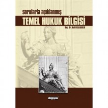 Sorularla Açıklanmış Temel Hukuk Bilgisi