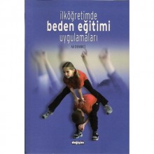 İLKÖĞRETİMDE BEDEN EĞİTİMİ UYGULAMALARI