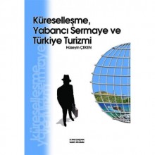 Küreselleşme,Yabancı Sermaye ve Türkiye Turizmi