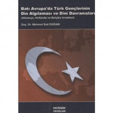 BATI AVRUPA´DA TÜRK GENÇLERİNİN DİNİ ALGILAMASI VE DİNİ DAVRANIŞLARI