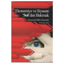EKONOMİYE VE SİYASETE SOLDAN BAKMAK EKONOMİ-POLİTİK DENEMELER