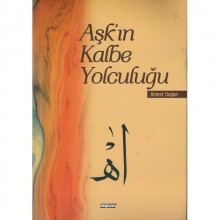 AŞKIN KALBE YOLCULUĞU