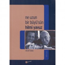 Ne Uzun Bir Büyü´sün Hilmi Yavuz