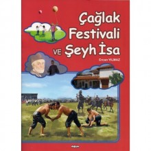 ÇAĞLAK FESTİVALİ VE ŞEYH İSA