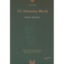 EVİ DÜNYADAN BÜYÜK