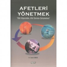 AFETLERİ YÖNETMEK
