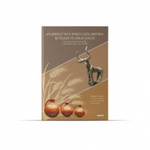 ANADOLUNUN ESKİ ÇAĞLARINDA İKTİSADİ VE ZİRAİ HAYAT