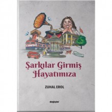 ŞARKILAR GİRMİŞ HAYATIMIZA